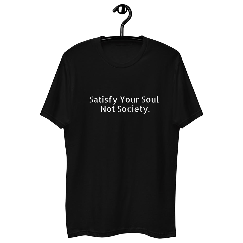 Satisfy Your Soul T-shirt