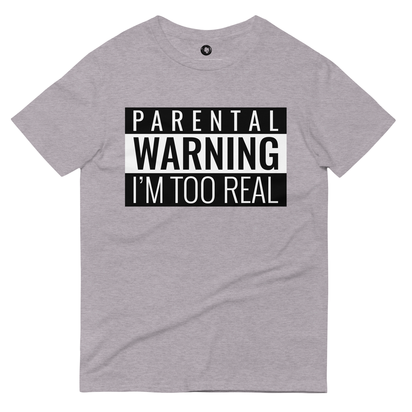 I'm Too Real T-Shirt - BlvckLionExpress