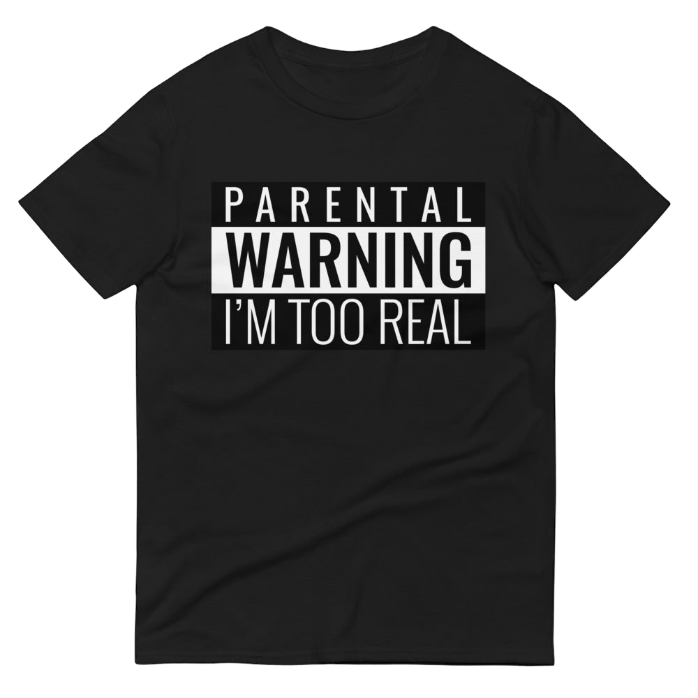 I'm Too Real T-Shirt - BlvckLionExpress