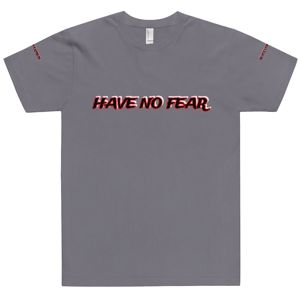 Have No Fear T-Shirt - BlvckLionExpress