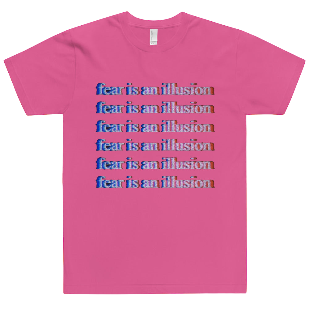 Fear is An Illusion T-Shirt - BlvckLionExpress