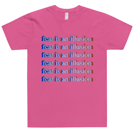 Fear is An Illusion T-Shirt - BlvckLionExpress