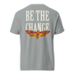 Be The Change T-Shirt