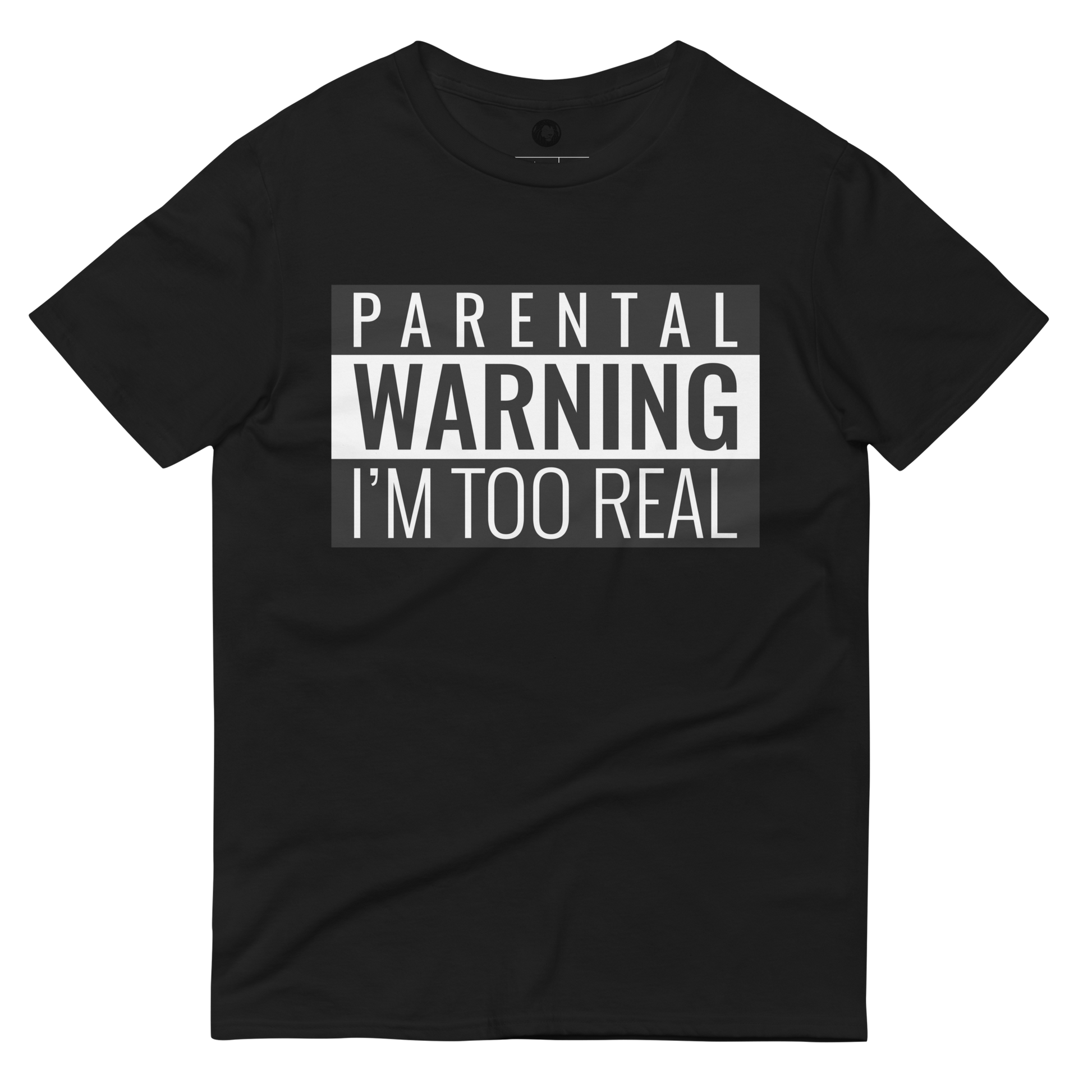 I'm Too Real T-Shirt - BlvckLionExpress