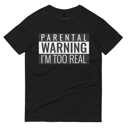I'm Too Real T-Shirt - BlvckLionExpress