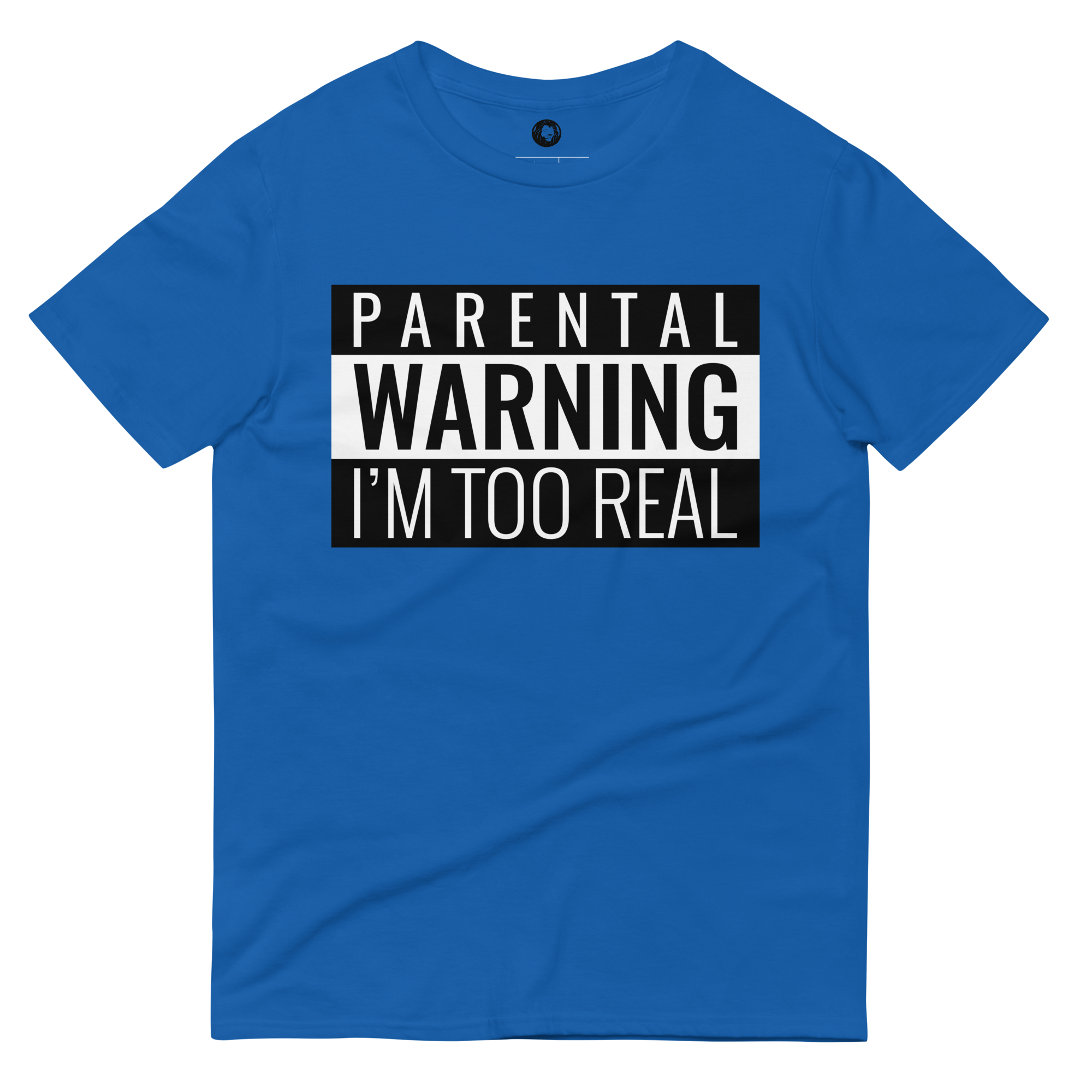 I'm Too Real T-Shirt - BlvckLionExpress