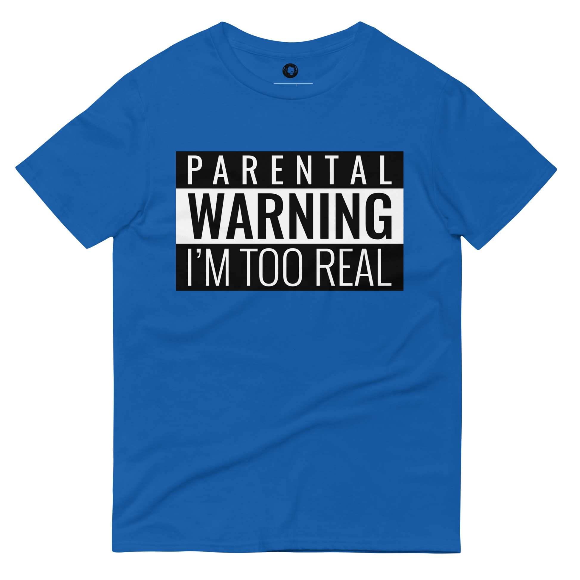 I'm Too Real T-Shirt - BlvckLionExpress