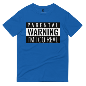 I'm Too Real T-Shirt - BlvckLionExpress