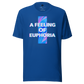 Feeling Euphoria T-Shirt